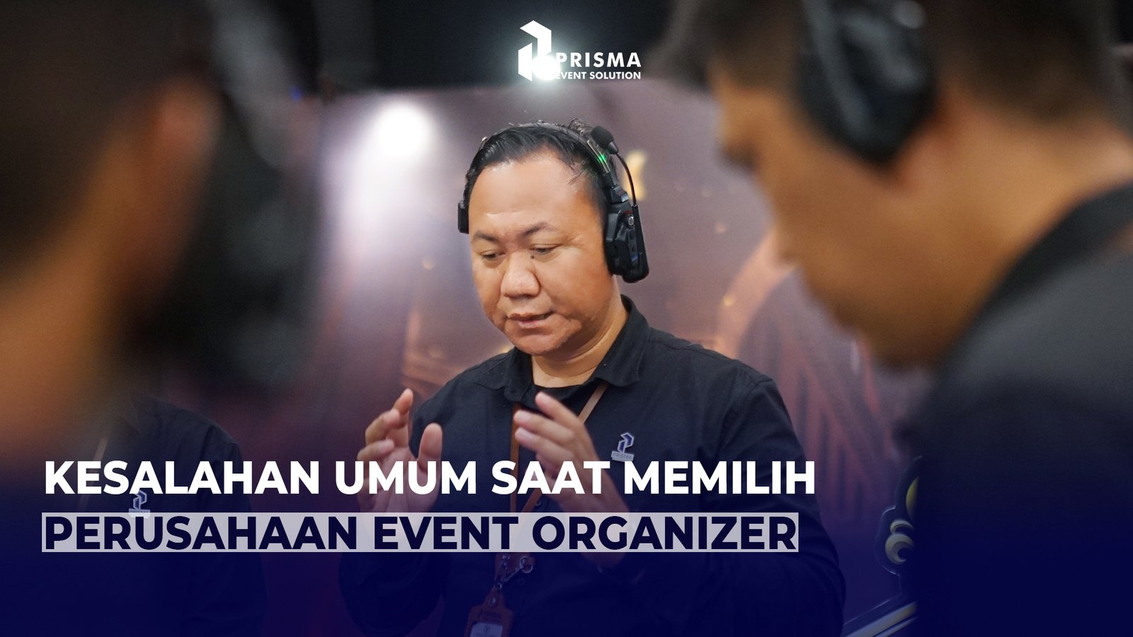 Kesalahan Umum Saat Memilih Perusahaan Event Organizer